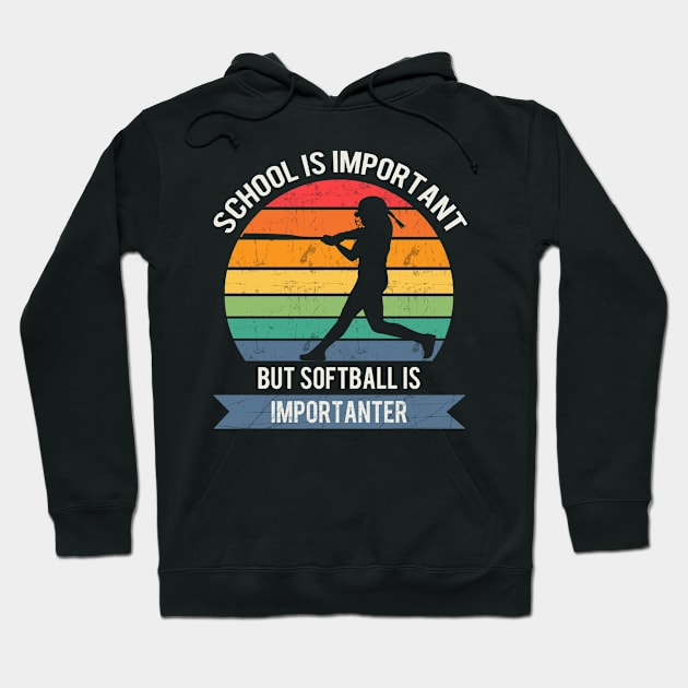 School is important but softball is importanter Hoodie by Town Square Shop